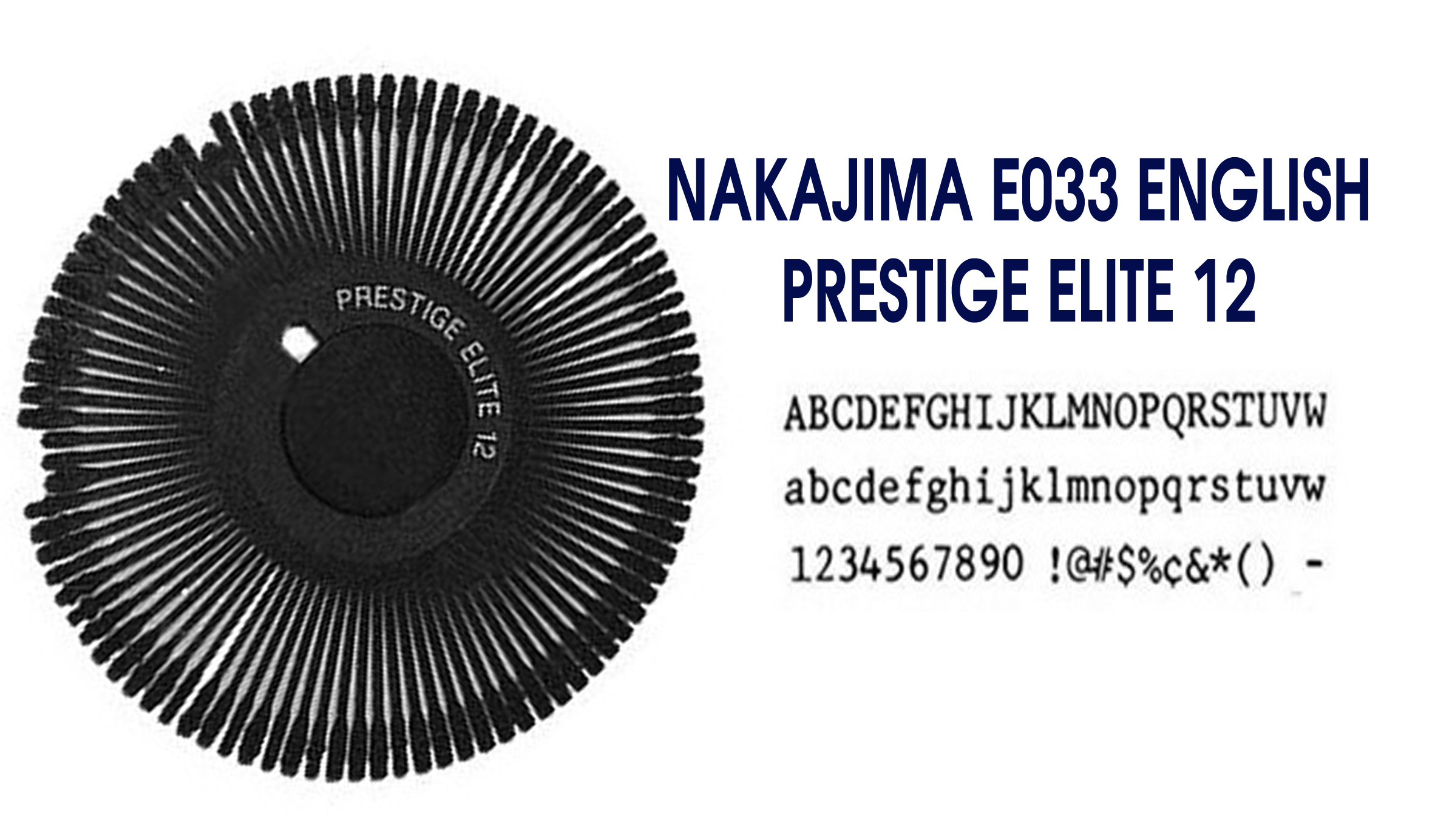 NAKAJIMA E033 ENGLISH PRESTIGE ELITE 12 Printwheel – MacFarlane Office ...